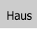Haus